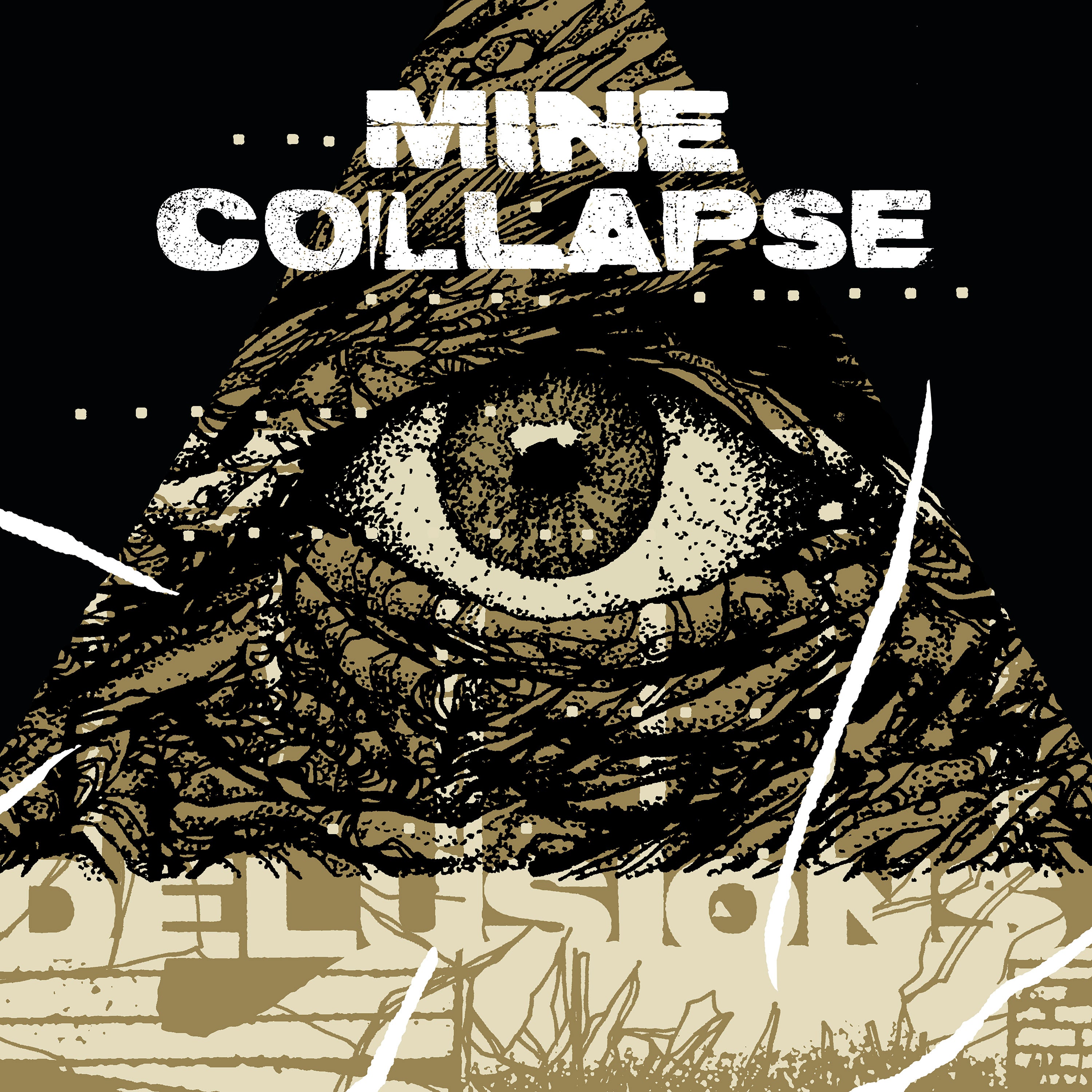 MINE COLLAPSE - Delusions