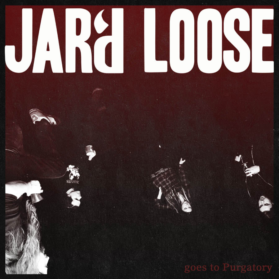 JAR'D LOOSE - Goes to Purgatory