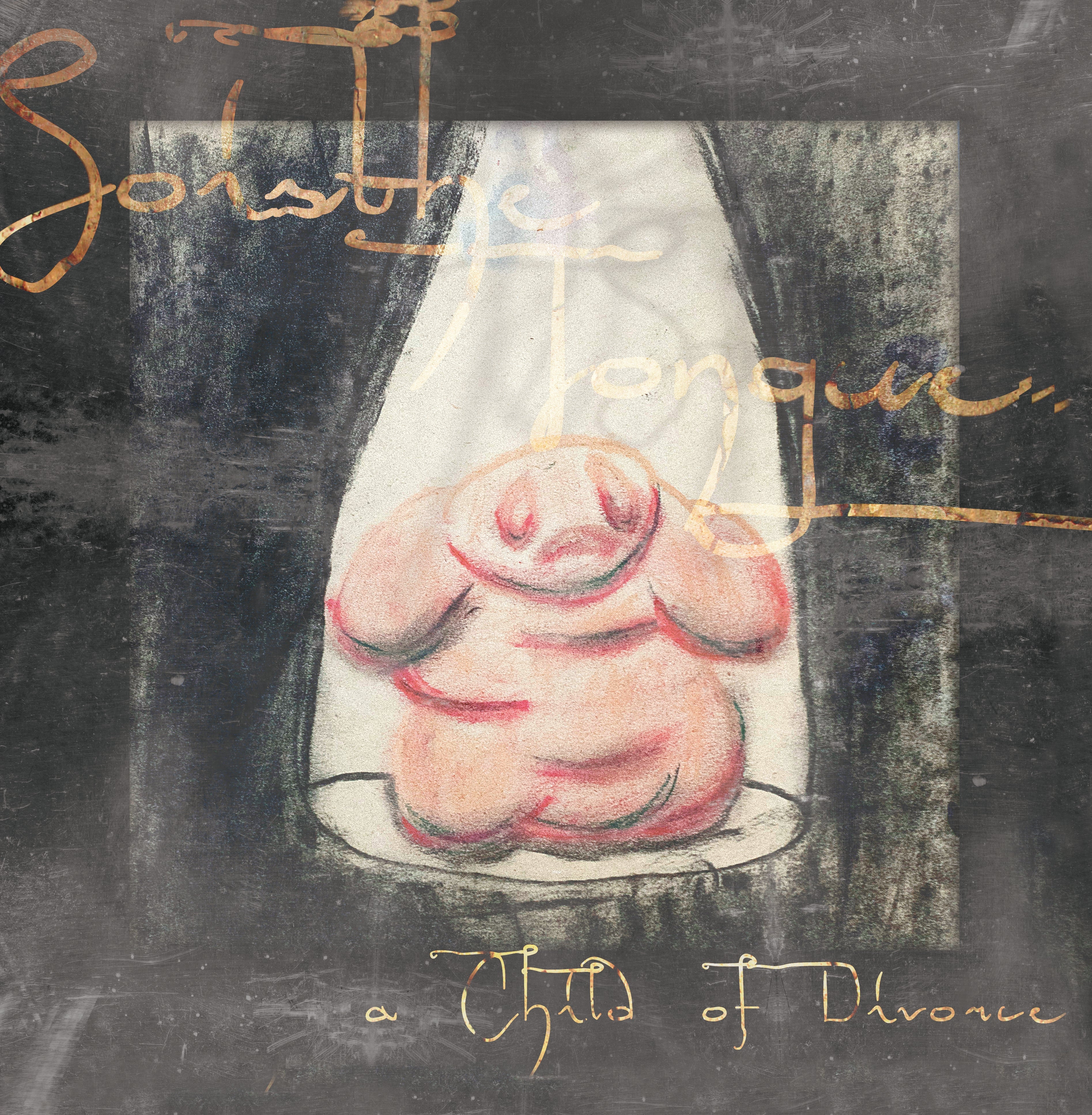 SO IS THE TONGUE - a Child of Divorce